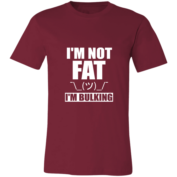 I'm not FAT, I'm bulking.